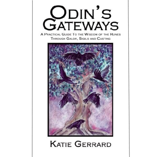 Odin's Gateways by Katie Gerrard - Runes, Seidr & Magic Books - Wyrdraven - wyrdravem.co.uk