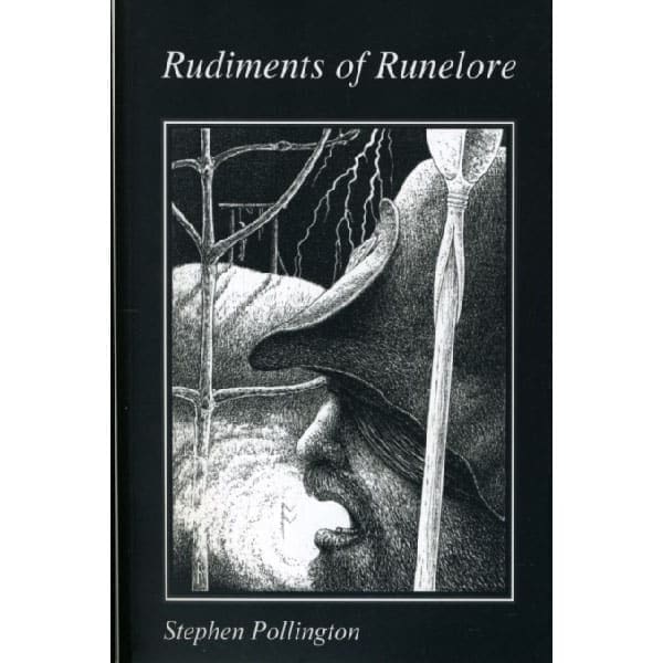 Rudiments of Runelore by S Pollington - Runes, Seidr & Magic Books - Wyrdraven - wyrdravem.co.uk